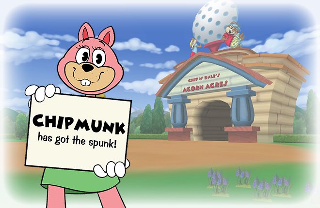 Chipmunk's slogan.