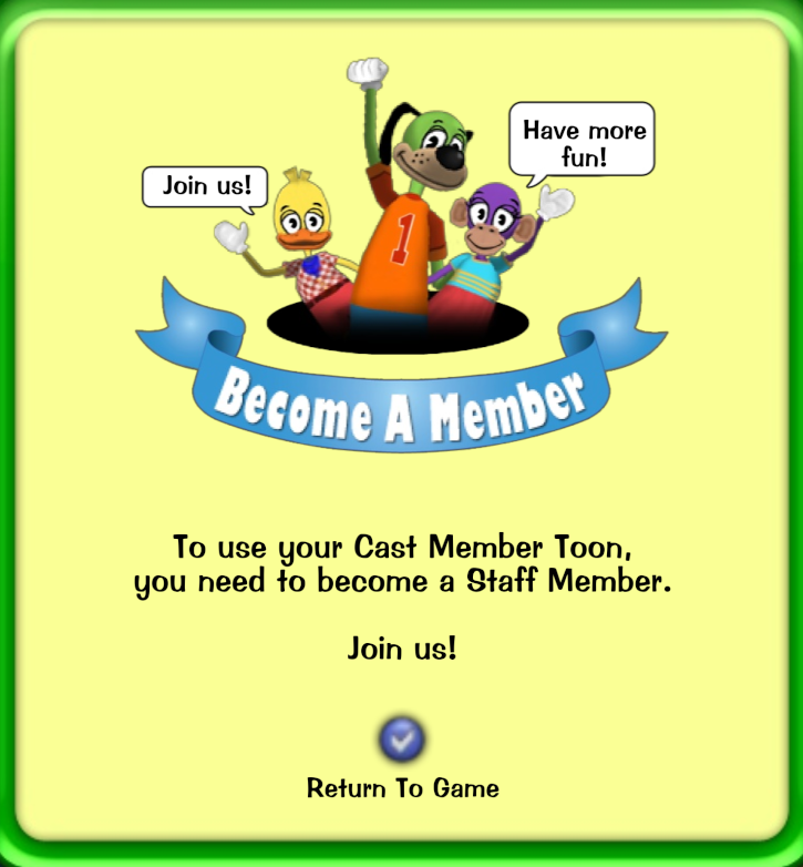 The message that a former Toontown Rewritten Team member receives when they attempt to select a Cast Member Toon via the Pick-a-Toon screen.